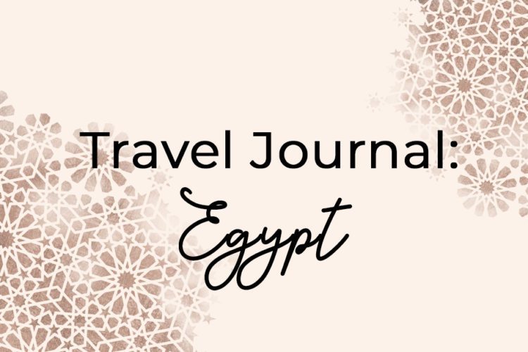 Travel Journal: Egypt