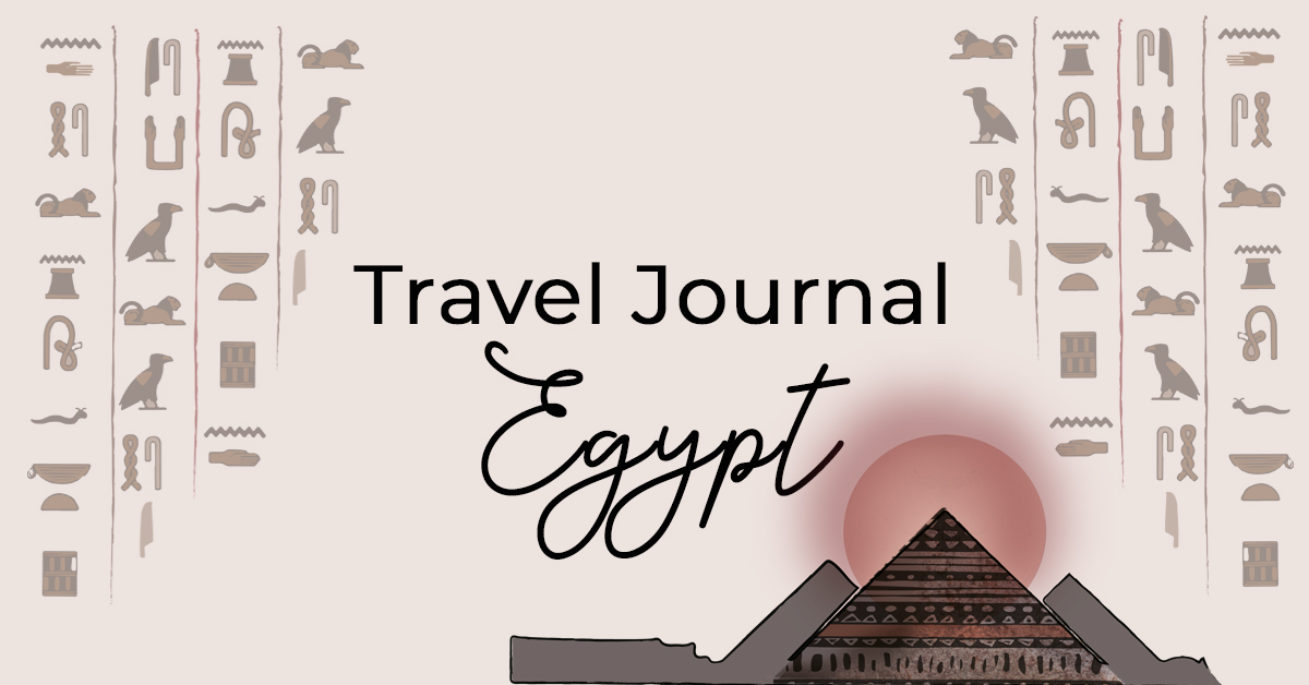 Travel Journal: Egypt (II)