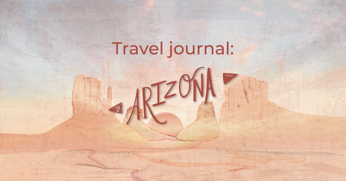 Travel journal: Arizona (I)