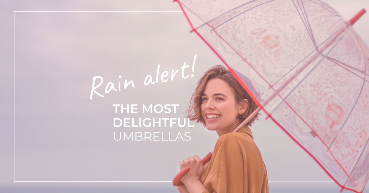 Rain Alert! The Most Delightful Umbrellas